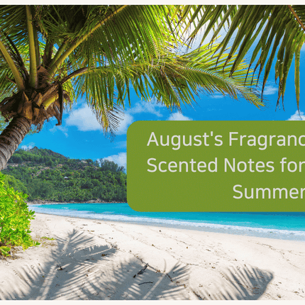 A tropical beach with white sand, turquoise water, palm trees, and lush greenery under a bright blue sky. Text reads: Augusts Fragrance Playlist: Scented Notes for a Sizzling Summer.