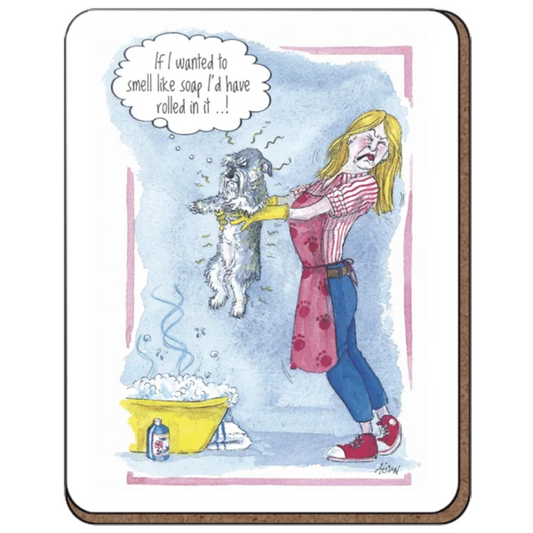 Funny dog coaster showing a woman holding her dog above a soapy bath. The woman is recoiling from the smell of the dog. Thought bubble above the dog says "if i wanted to smell like soap i'd have rolled in it.."