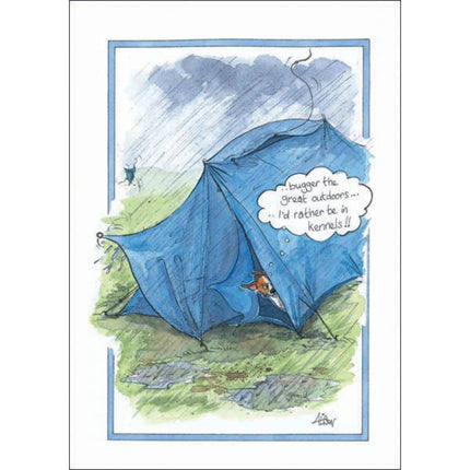 Alisons Animals Funny Dog Card Bugger The Great Outdoors features a grumpy cartoon dog in a blue tent in the rain, saying, â€œBugger the great outdoorsâ€¦ Iâ€™d rather be in kennels!â€ by Alisons Animalsâ€”perfect for greeting cards.