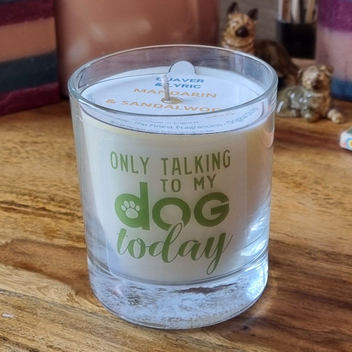 Quaver & Lyric Scented Candle In Glass Container Only Talking To My Dog Today Design